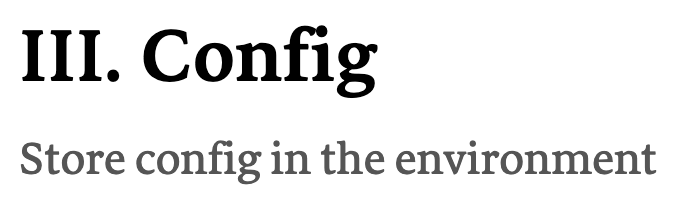image.png; III. Config – Store config in the environment